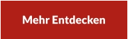 Mehr Entdecken