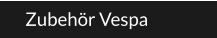 Zubehör Vespa