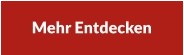Mehr Entdecken