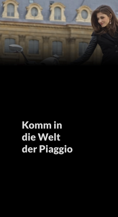Komm in die Welt der Piaggio